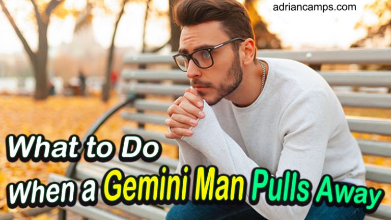What to Do When a Gemini Man Pulls Away