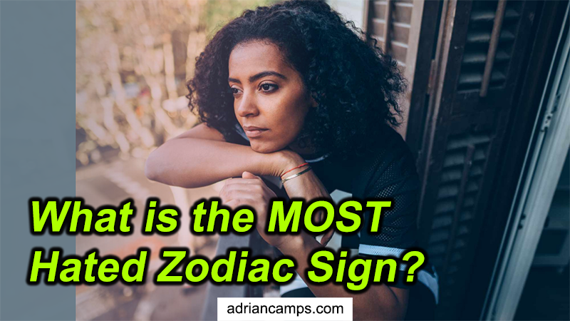 most hated zodiac sign