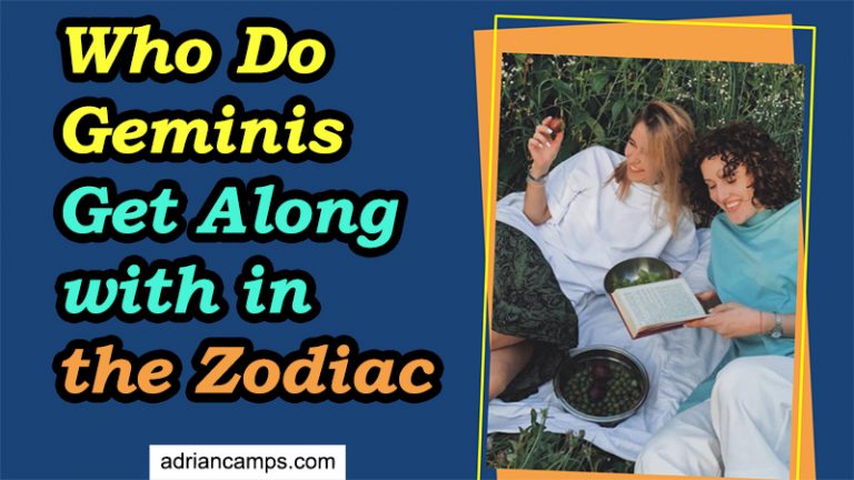 Who Do Geminis Get Along With in the Zodiac (6 Picks)
